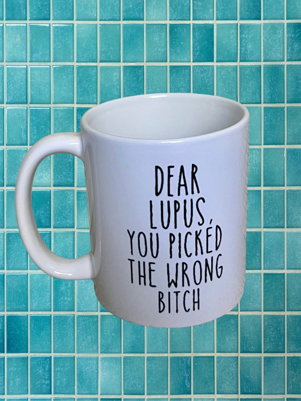 NEW Dear Lupus You Picked the Wrong B* Ceramic Coffee Mug White & Black 11 oz